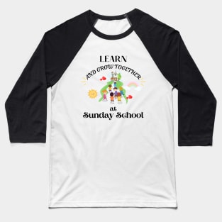 Grow together at Sunday school Baseball T-Shirt